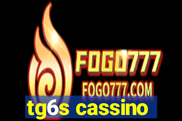 tg6s cassino